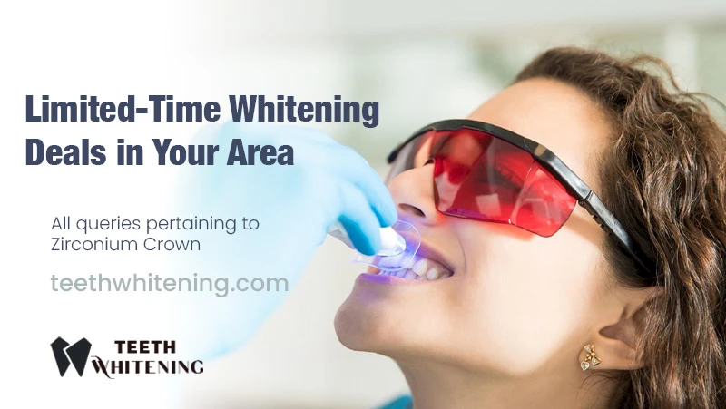 Limited-Time Whitening Deals in Your Area