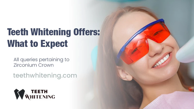 Teeth Whitening Offers: What to Expect