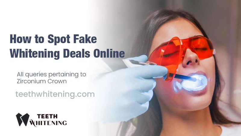 How to Spot Fake Whitening Deals Online