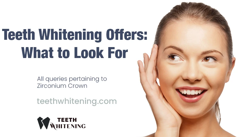 Teeth Whitening Offers: What to Look For